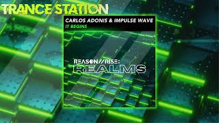 Carlos Adonis amp Impulse Wave  It Begins Extended Mix REASON II RISE REALMS [upl. by Grissom]