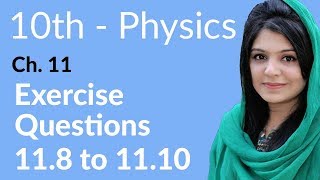 10th Class Physics Ch 11 Exercise Question no 118 to 10  Class 10th Physics [upl. by Elyn363]