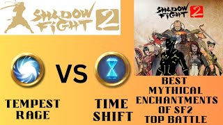 Shadow Fight 2 Tempest Rage vs Time Shift  Battle Of Best Mythical Enchantments [upl. by Gaw]