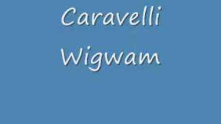 Caravelli  Wigwamwmv [upl. by Adim555]