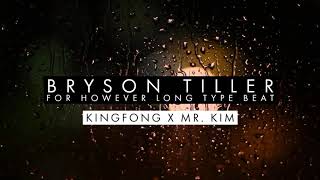 Bryson Tiller  For however long type beat Prod KINGFONG X MRKIM [upl. by Analihp]