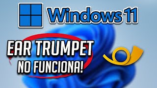 EarTrumpet No Funciona No Se Abre No Inicia en Windows 11  10  Solucion [upl. by Lamraj]