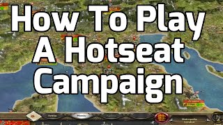 How to play a Hotseat Campaign [upl. by Lahcim]