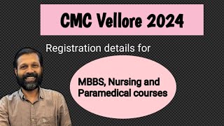 CMC Vellore 2024 Registration details for MBBS Nursing and Paramedical courses [upl. by Newkirk]