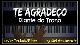 🎹 Te Agradeço  Diante do Trono Niel Nascimento  Teclado Cover [upl. by Milurd]