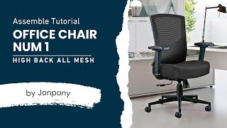 Assemble Tutorial Office Chair High Back All Mesh Num 1  Jonpony [upl. by Iztim]