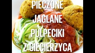 Wegańskie pulpeciki z kaszy jaglanej i ciecierzycy podawane na makaronie z cukinii [upl. by Octavla]