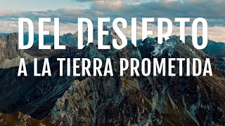 Del Desierto a la Tierra Prometida [upl. by Ynabla960]