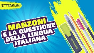 Manzoni e la questione della lingua italiana [upl. by Livvi]