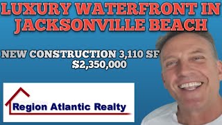 Living in Jacksonville Beach New construction on the water with Boat Dock [upl. by Weatherley]