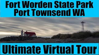 Fort Worden State Park Port Townsend WA Ultimate Virtual Tour [upl. by Senior]