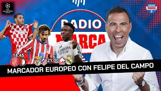 GIRONA ATLÉTICO DE MADRID Y REAL MADRID EN DIRECTO🔴 I MARCADOR EUROPEO I Radio MARCA [upl. by Einallem419]