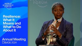 Resilience What It Means and What to Do About It  Davos 2024  World Economic Forum [upl. by Schweiker]