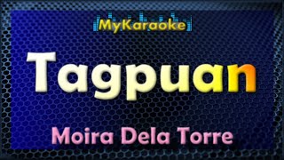 TAGPUAN  KARAOKE in the style of MOIRA DELA TORRE [upl. by Emerej]