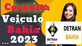 CONSULTA IPVA E DÉBITO DETRAN BAHIA 2023 [upl. by Trueblood]