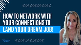 How To NETWORK With Your Connections To LAND Your Dream Job [upl. by Yelsehc]