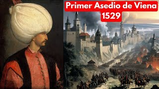 Solimán el Magnifico El Primer Asedio de Viena 1529 [upl. by Tisbee402]