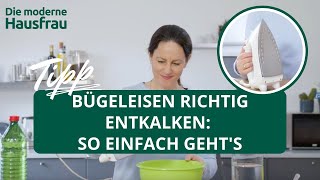 Bügeleisen richtig entkalken  einfache Anleitung zur Reinigung [upl. by Gatian]