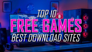 Top 10 Best FREE PC GAME Download Websites [upl. by Jeu]