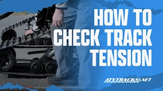 How to Check Track Tension on Camso Tracks [upl. by Coral988]