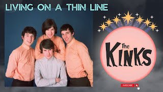 The Kinks  Living On A Thin Line  Dolby Remastered  Greatest Rock Songs  1985 [upl. by Robins318]