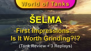 ŠELMA  Tank Review  First Impressions [upl. by Nilhsa500]