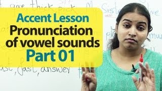 Accent Training  Pronunciation of Vowel Sounds Part 01  Accent Training  English Lesson [upl. by Eehc222]