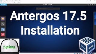 Antergos 175 Installation on Oracle VirtualBox 2017 [upl. by Norbie]