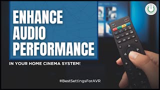 5 AV Receiver Settings for the Best Audio Experience  Best AVR Settings for Stereo amp Home Cinema [upl. by Egiap]