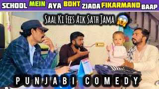 School Mein Aya FikarMand Baap  Punjabi Comedy  Funny Video 2024 [upl. by Siulegroj]