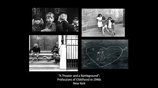 Professions of Childhood in the Arts and Public Policy of 1940s New York [upl. by Bridgette314]