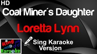 🎤 Loretta Lynn  Coal Miners Daughter Karaoke VersionKing Of Karaoke [upl. by Shadow]