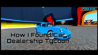 How I Found Car Dealership Tycoon [upl. by Zakarias]