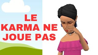 LE KARMA NE JOUE PAS Part 1 [upl. by Lana]