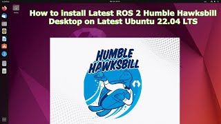 How to install Latest ROS 2 Humble Hawksbill Desktop on Latest Ubuntu 22 04 LTS  ubuntu linux [upl. by Goodyear]