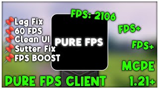 Pure FPS Client For MCPE 121 FPS BOOST [upl. by Nnalyrehc745]