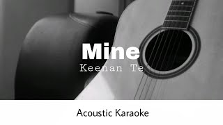 Keenan Te  Mine Acoustic Karaoke [upl. by Battat]