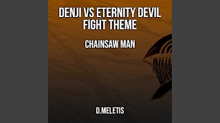 Denji VS Eternity Devil Fight Theme From Chainsaw Man [upl. by Hiroshi]