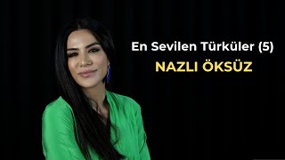 NAZLI ÖKSÜZ  En Sevilen Türküler 5 Akustik [upl. by Dimo26]