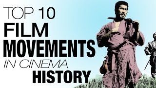 Top 10 Most Important Film Movements of All Time [upl. by Dlared]