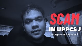 UP PCS J Scam and Aspirant Reaction [upl. by Tenrag]