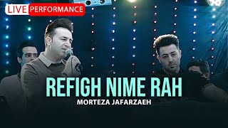 Morteza Jafarzadeh  Rafigh Nime Rah  OFFICIAL LIVE VIDEO ویدئو اجرای زنده رفیق نیمه راه [upl. by Brackely]