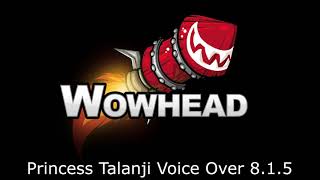 Princess Talanji Voice Over  Patch 815 [upl. by Nirehs]