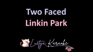 Two Faced  Linkin Park Karaoke [upl. by Onairpic]