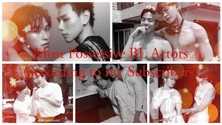 Most Possessive BL Actors according to my Subscribers 🔥 [upl. by Nyledam]