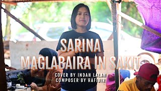 SARINA MAGLABAIRA IN SAKIT COVER BY INDAH LALAH [upl. by Sid]