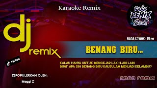 KARAOKE DJ BENANG BIRU  Megy z  VERSI REMIX SLOW FULL BASS [upl. by Bucher]