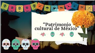 “Patrimonio cultural de México” [upl. by Paige614]