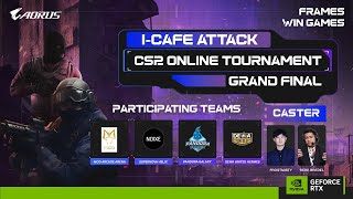 COUNTER STRIKE 2 GRAND FINAL AORUS GEFORCE iCafe ATTACK [upl. by Sumer666]