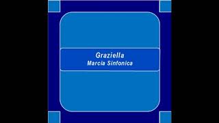 quotGraziellaquot  Marcia Sinfonica  N Ippolito [upl. by Nnyrb]